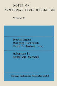 Title: Advances in Multi-Grid Methods: Proceedings of the conference held in Oberwolfach, December 8 to 13, 1984, Author: Dietrich Braess
