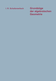 Title: Grundzüge der algebraischen Geometrie, Author: Igor' R. Safarevic