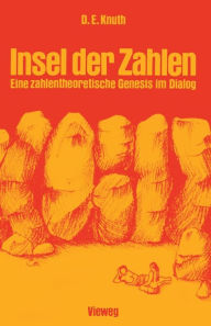 Title: Insel der Zahlen: Eine zahlentheoretische Genesis im Dialog, Author: Donald Ervin Knuth
