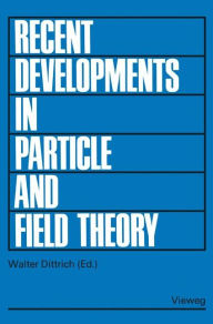 Title: Recent Developments in Particle and Field Theory: Topical Seminar, Tübingen 1977, Author: Walter Dittrich
