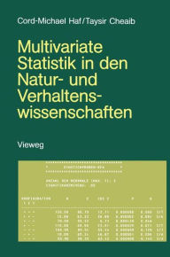 Title: Multivariate Statistik in den Natur- und Verhaltenswissenschaften: Eine Einführung mit BASIC-Programmen und Programmbeschreibungen in Fallbeispielen, Author: Cord-Michael Haf