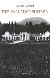 Title: Der Palladio-Führer, Author: Caroline Constant