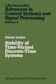 Title: Stability of Time-Variant Discrete-Time Systems, Author: Günter Ludyk