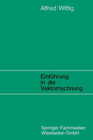Title: Einführung in die Vektorrechnung, Author: Alfred Wittig
