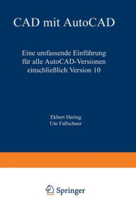 Title: CAD mit AutoCAD: Eine umfassende Einführung für alle AutoCAD-Versionen einschließlich Version 10, Author: Ekbert Hering