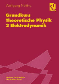 Title: Grundkurs Theoretische Physik: 3 Elektrodynamik, Author: Wolfgang Nolting