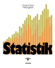 Title: Statistik: Beschreibende Statistik, Wahrscheinlichkeitsrechnung, Anwendungen, Author: Karl Bosch
