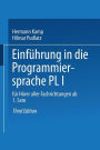 Einführung in die Programmiersprache PL/I: Für Hörer aller Fachrichtungen ab 1. Semester