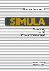 Title: Einführung in die Programmiersprache SIMULA: Anleitung zum Selbststudium, Author: Günther Lamprecht