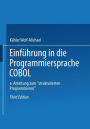 Einführung in die Programmiersprache COBOL: Eine Anleitung zum 