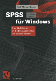 Title: SPSS für Windows: Eine Einführung in die Datenanalyse für die aktuelle Version, Author: Wolf-Michael Kähler