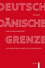 1200 Jahre deutsch-dänische Grenze: Aspekte einer Nachbarschaft