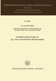 Title: Vergleichsuntersuchungen an gas-, bad- und ionitrierten Maschinenteilen, Author: Klaus Keller