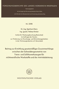 Title: Beitrag zur Ermittlung gesetzmï¿½ï¿½iger Zusammenhï¿½nge zwischen der Schneidengeometrie von Trenn- und Schlitzwerkzeugen fï¿½r nichtmetallische Werkstoffe und der Antriebsleistung, Author: Eginhard Barz