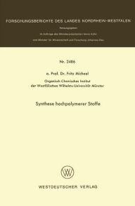 Title: Synthese hochpolymerer Stoffe, Author: Fritz Micheel