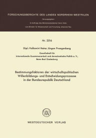 Title: Bestimmungsfaktoren der wirtschaftspolitischen Willenbildungs- und Entscheidungsprozesse in der Bundesrepublik Deutschland, Author: Heinz Jürgen Prangenberg