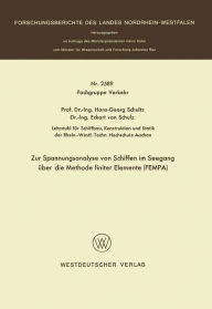 Title: Zur Spannungsanalyse von Schiffen im Seegang über die Methode finiter Elemente FEMPA, Author: Hans-Georg Schultz