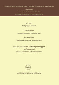 Title: Das syngenetische Sulfidlager Meggen im Sauerland: Struktur, Geochemie, Sekundärdispersion, Author: Urs Gasser