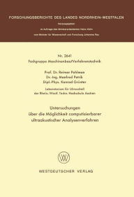 Title: Untersuchungen über die Möglichkeit computisierbarer ultraakustischer Analysenverfahren, Author: Reimar Pohlman
