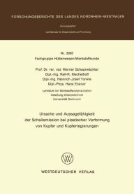Title: Ursache und Aussagefähigkeit der Schallemission bei plastischer Verformung von Kupfer und Kupferlegierungen, Author: Werner Schaarwächter