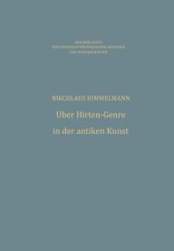 Title: Über Hirten-Genre in der antiken Kunst, Author: Nikolaus Himmelmann
