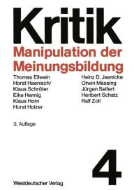 Title: Manipulation der Meinungsbildung: Zum Problem hergestellter Öffentlichkeit, Author: Ralf Zoll