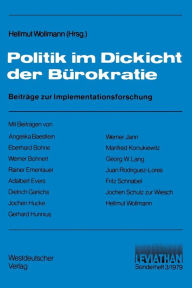 Title: Politik im Dickicht der Bürokratie: Beiträge zur Implementationsforschung, Author: Hellmut Wollmann
