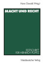 Macht und Recht: Festschrift für Heinrich Popitz zum 65. Geburtstag