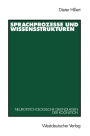 Sprachprozesse und Wissensstrukturen: Neuropsychologische Grundlagen der Kognition