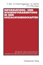 Informations- und Wissensverarbeitung in den Sozialwissenschaften: Beiträge zur Umsetzung neuer Informationstechnologien