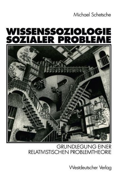 Wissenssoziologie sozialer Probleme: Grundlegung einer relativistischen Problemtheorie