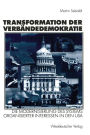 Transformation der Verbändedemokratie: Die Modernisierung des Systems organisierter Interessen in den USA