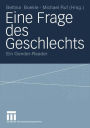 Eine Frage des Geschlechts: Ein Gender-Reader