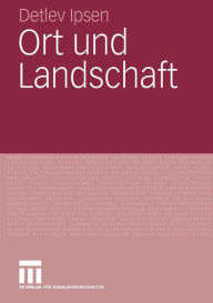 Title: Ort und Landschaft, Author: Detlev Ipsen