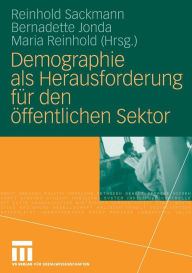 Title: Demographie als Herausforderung für den öffentlichen Sektor, Author: Reinhold Sackmann