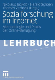 Title: Sozialforschung im Internet: Methodologie und Praxis der Online-Befragung, Author: Nikolaus Jackob
