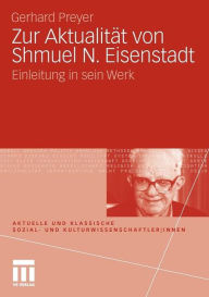 Zur Aktualität von Shmuel N. Eisenstadt: Einleitung in sein Werk