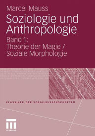 Soziologie und Anthropologie: Band 1: Theorie der Magie / Soziale Morphologie