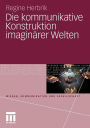 Die kommunikative Konstruktion imaginärer Welten