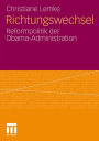 Richtungswechsel: Reformpolitik der Obama-Administration