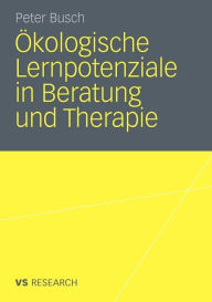 Title: Ökologische Lernpotenziale in Beratung und Therapie, Author: Peter Busch