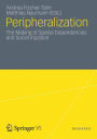 Peripheralization: The Making of Spatial Dependencies and Social Injustice