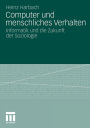 Computer und menschliches Verhalten: Informatik und die Zukunft der Soziologie
