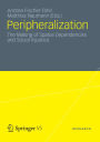 Peripheralization: The Making of Spatial Dependencies and Social Injustice