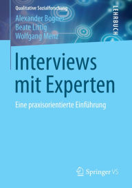 Title: Interviews mit Experten: Eine praxisorientierte Einführung, Author: Alexander Bogner