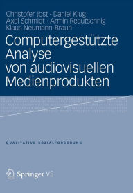 Title: Computergestützte Analyse von audiovisuellen Medienprodukten, Author: Christofer Jost