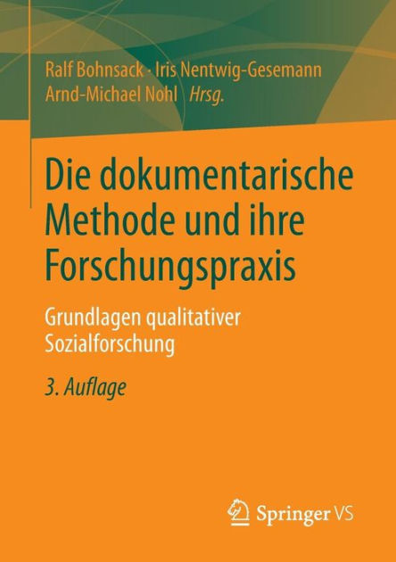 Die Dokumentarische Methode Und Ihre Forschungspraxis: Grundlagen ...