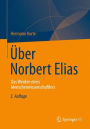 Über Norbert Elias: Das Werden eines Menschenwissenschaftlers