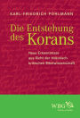 Die Entstehung des Korans: Neue Erkenntnisse aus Sicht der historisch-kritischen Bibelwissenschaft