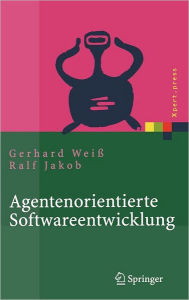 Title: Agentenorientierte Softwareentwicklung: Methoden und Tools, Author: Gerhard Weiï